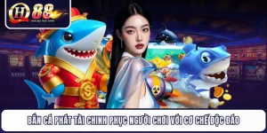 Bắn Cá Phát Tài Chinh Phục Người Chơi Với Cơ Chế Độc Đáo 