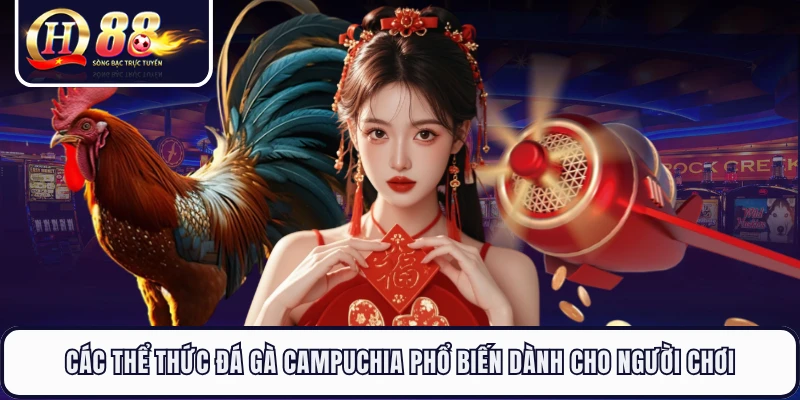 Các thể thức đá Campuchia phổ biến dành cho người chơi