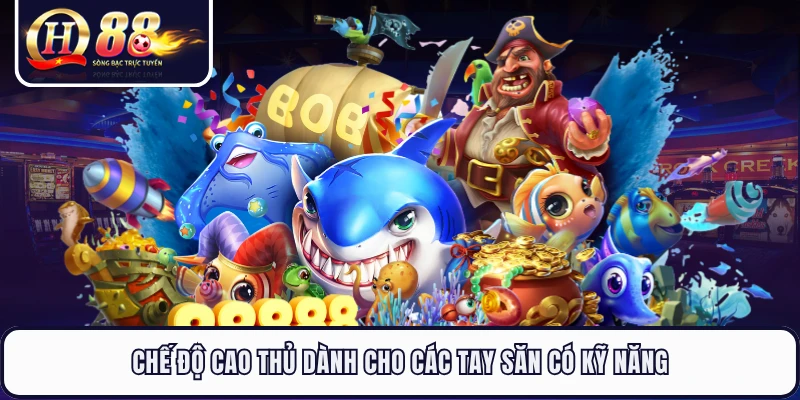Chế độ cao thủ dành cho các tay săn có kỹ năng