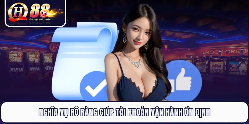 Nghĩa vụ rõ ràng giúp tài khoản vận hành ổn định